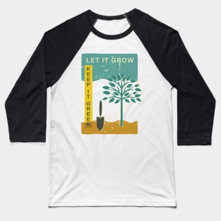 Let It Grow Baseball T-Shirt